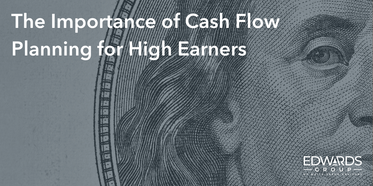 The Importance of Cash Flow Planning for High Earners
